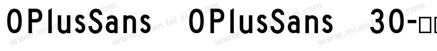 OPlusSans OPlusSans 30字体转换